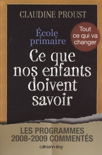 Claudine Proust - Ecole primaire - Ce que nos enfants doivent savoir.