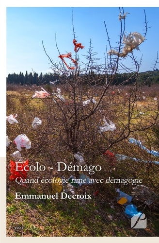 Ecolo-démago : quand écologie rime avec démagogie