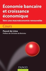 Pascal de Lima - Economie bancaire et croissance économique - Vers une macroéconomie renouvelée, Cours.