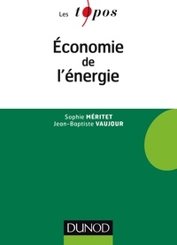 Sophie Méritet et Jean-Baptiste Vaujour - Economie de l'énergie.