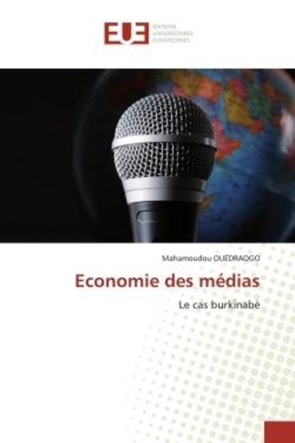 Mahamoudou Ouedraogo - Economie des médias - Le cas burkinabè.