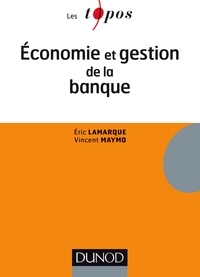 Eric Lamarque et Vincent Maymo - Economie et gestion de la banque.