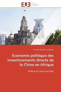  Lankoande-y - Économie politique des investissements directs de la chine en afrique.