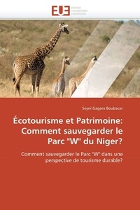  Boubacar-s - Écotourisme et patrimoine: comment sauvegarder le parc "w" du niger?.