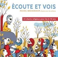 Michel Wackenheim - Ecoute et vois.
