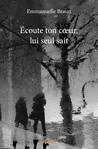 Écoute ton coeur, lui seul sait