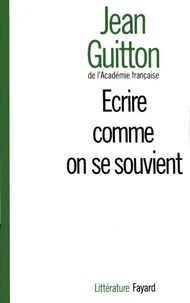 Écrire comme on se souvient