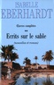 Isabelle Eberhardt - Ecrits sur le sable - Tome 2, Nouvelles et roman.