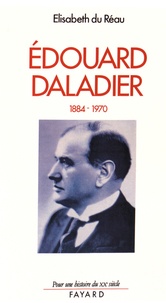 Elisabeth Du Réau - Edouard Daladier (1884-1970).