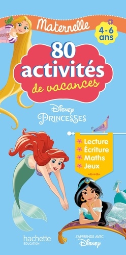 80 activités de vacances Maternelle. Disney Princesses. Avec un crayon