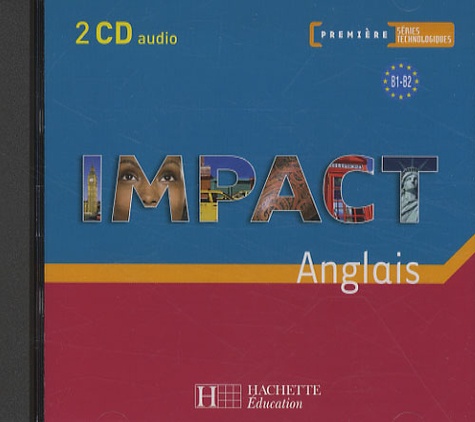  Hachette Education - Anglais 1e séries technologiques Impact - 2 CD audio.