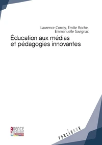 Education aux médias et pédagogies innovantes