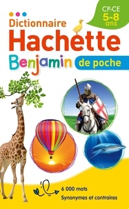  Hachette Education - Dictionnaire Hachette Benjamin de poche - CP-CE, 5-8 ans.