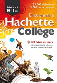  Hachette Education - Dictionnaire Hachette Collège - De la 6e à la 3e 10-15ans.