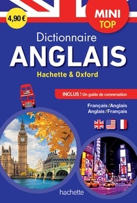Dictionnaire Mini top Hachette & Oxford - Bilingue Français/anglais - Anglais/français, Avec un guide de conversation.pdf