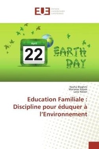 Nezha Blaghmi - Education Familiale : Discipline pour éduquer à l'Environnement.