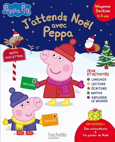  Hachette Education - J'attends Noël avec Peppa Pig - Moyenne Section 4-5 ans.