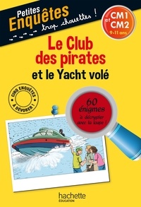  Hachette Education - Le club des pirates et le yacht volé - CM1 et CM2.
