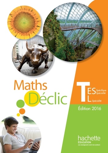  Hachette Education - Maths Tle ES spécifique et spécialite/L Spécialité, Déclic.