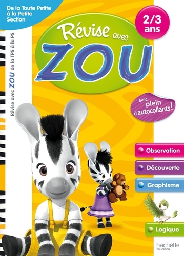  Hachette Education - Révise avec Zou - De la Toute Petite à la Petite Section, 2-3 ans.