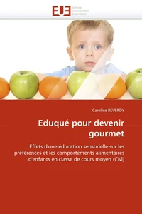 Eduqué pour devenir gourmet
