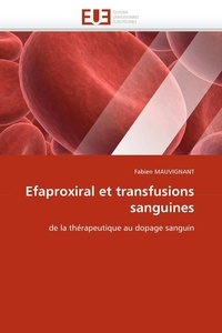 Mauvignant-f - Efaproxiral et transfusions sanguines.