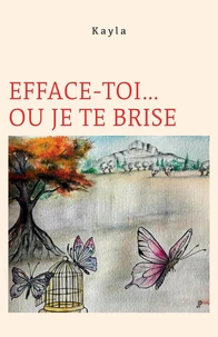 Efface-toi... ou je te brise