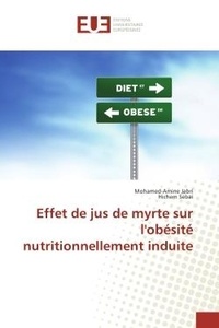 Mohamed-amine Jabri - Effet de jus de myrte sur l'obesite nutritionnellement induite.