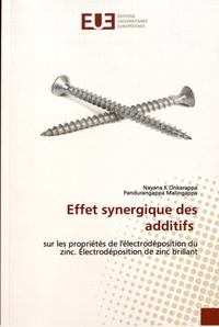 Nayana-K Onkarappa et Pandurangappa Malingappa - Effet synergique des additifs sur les propriétés de l'électrodéposition du zinc - Electrodéposition de zinc brillant.