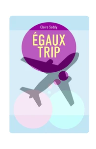 Égaux trip