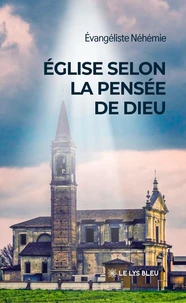 Eglise selon la pensée de Dieu