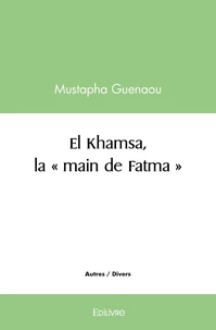 El Khamsa, la " main de Fatma "