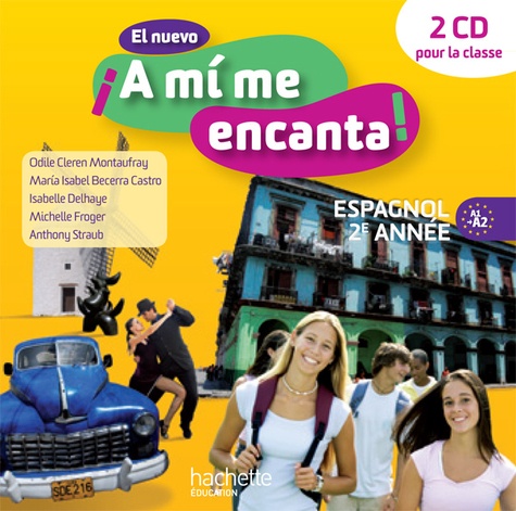 Odile Cleren Montaufray et Maria Isabel Becerra Castro - El nuevo A mi me encanta 2e année. 2 CD audio