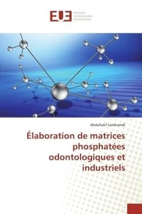 Elaboration de matrices phosphatees odontologiques et industriels