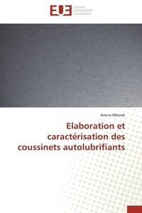 Amine Mbarek - Elaboration et caractérisation des coussinets autolubrifiants.