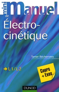 Tamer Bécherrawy - Electrocinétique L1-L2 - Cours + Exos.