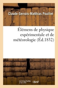 Claude-Servais-Matthias Pouillet - Élémens de physique expérimentale et de météorologie. Tome 2.