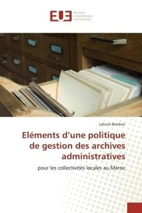 Eléments d'une politique de gestion des archives administratives