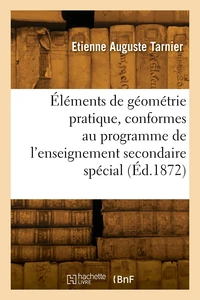 Éléments de géométrie pratique, conformes au programme de l'enseignement secondaire spécial