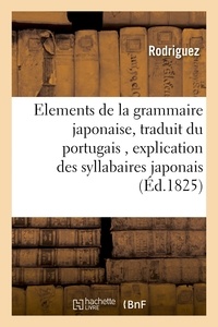  Rodriguez - Elements de la grammaire japonaise, traduit du portugais,.