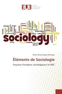 Blaise Musangu - Elements de Sociologie - Esquisse d'analyses sociologiques en RDC.