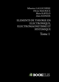 Eléments de théorie en electronique, electromagnétisme et systémique