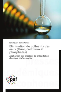Elimination de polluants des eaux (fluor, cadmium et phosphates)