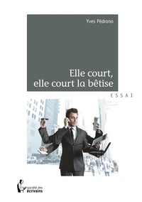 Elle court, elle court la bêtise