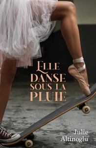 Julie Altinoglu - Elle danse sous la pluie.