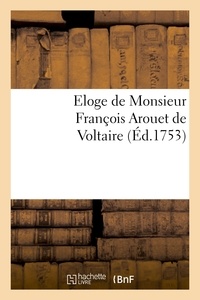  Hachette BNF - Eloge de Monsieur François Arouet de Voltaire.