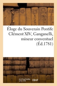 Marcilly - Éloge du Souverain Pontife Clément XIV, Ganganelli, mineur conventuel.