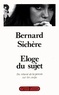 Bernard Sichère - Éloge du sujet - Du retard de la pensée sur les corps.