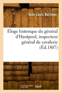 Éloge historique du général d'Hautpoul, inspecteur général de cavalerie