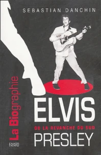 Elvis Presley ou la revanche du Sud